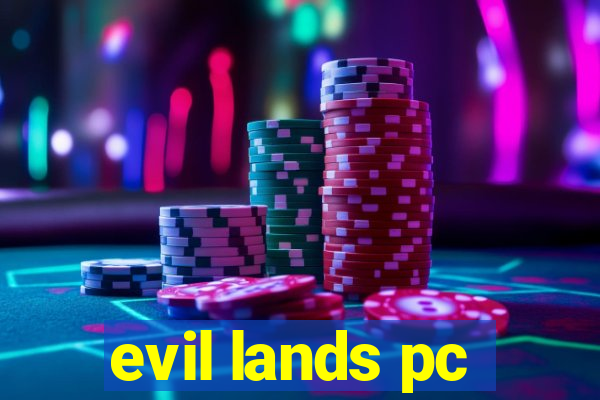 evil lands pc